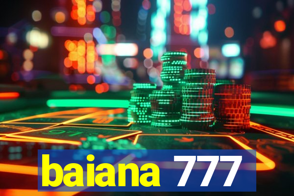 baiana 777